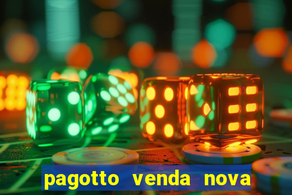 pagotto venda nova do imigrante